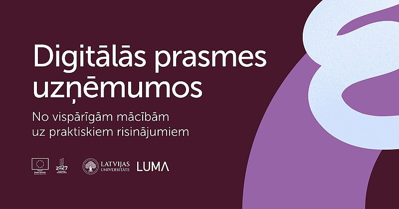 Digitālās prasmes uzņēmumos: no vispārīgām mācībām uz praktiskiem risinājumiem